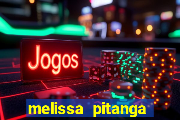 melissa pitanga cinthia santos